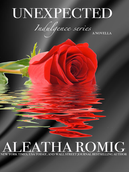 Title details for Unexpected by Aleatha Romig - Available